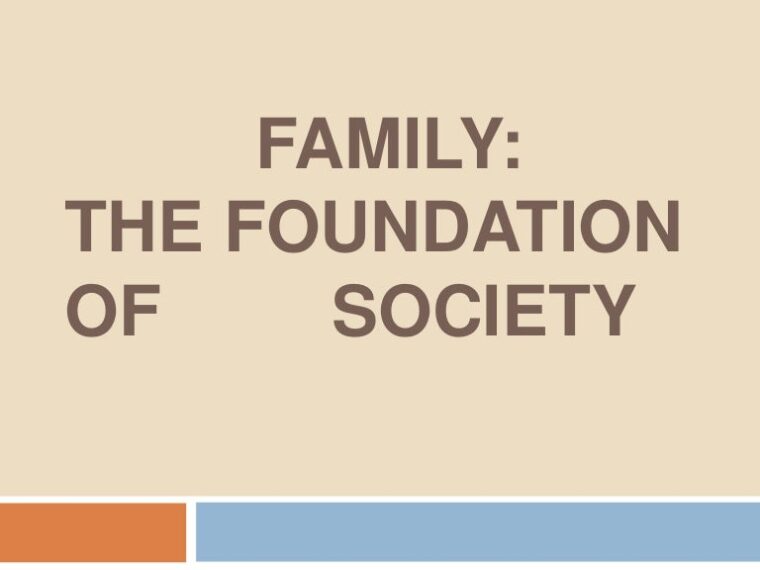 The Family the Foundation of Our Society